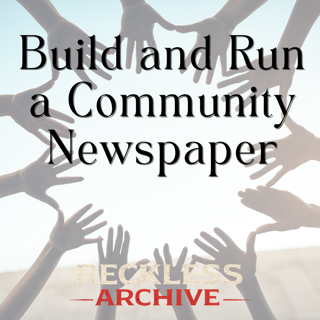 Build and Run a Community Newspaper